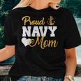 Proud Navy Mom Navy Military Parents Family Navy MomWomen T-shirt Gifts for Her