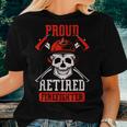 Proud Retired Firefighter Retirement Fire Fighter Retiree Women T-shirt Gifts for Her