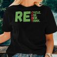 Womens Recycle Reuse Renew Rethink Earth Day 2023 Activism Women T-shirt Gifts for Her