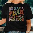 Retro Groovy He Has A Plan And I Have A Purpose Christian Women T-shirt Gifts for Her