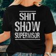 Shit Show Supervisor Hilarious Vintage Mom Boss Women T-shirt Gifts for Her