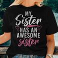 My Sister Has An Awesone Sister Middle Sister Women T-shirt Gifts for Her