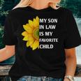 My Son In Law Is My Favorite Child Sunflower Family Matching Women T-shirt Gifts for Her