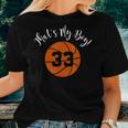 Thats My Boy 33 Basketball Player Mom Or Dad Women T-shirt Gifts for Her