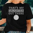 Thats My Daughter Out There For Mom Dad Volleyball Women T-shirt Gifts for Her