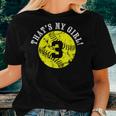Thats My Girl 3 Softball Player Mom Or Dad Women T-shirt Gifts for Her