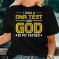 I Took Dna Test And God Is My Father Jesus Christians Women T-shirt Gifts for Her