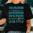 Va Nurse Superhero In Scrubs Not Official Job Title Women T-shirt Gifts for Her