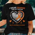 I Wear Orange For My Sister Ms Multiple Sclerosis Awareness Women T-shirt Gifts for Her