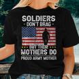 Womens Funny Soldiers Dont Brag Proud Army Mother Mom Military Son Women T-shirt Gifts for Her