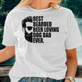 Best Bearded Beer Loving Dog Dad Pet Lovin Owner Women T-shirt Gifts for Her