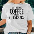 Cute Coffee St Dog Bernard For Saint Bernard Mom Dad Women T-shirt Gifts for Her