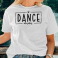 Dance Mama Lover Pround Of Dancing Mom Women T-shirt Gifts for Her