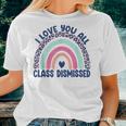 Funny Teacher I Love You All Class Dismissed Leopard Rainbow Women Crewneck Short T-shirt Gifts for Her