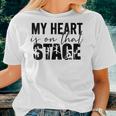 Womens My Heart Is On That Stage Dance Mom Dancer Mama Life Women T-shirt Gifts for Her