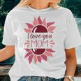 I Love You Mom 2023 Women T-shirt Gifts for Her