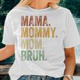 Womens Mama Mommy Mom Bruh Mommy And Me Boy Mom Life Women T-shirt Gifts for Her