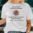 Sarcastic Smoking Brings You 11 Minutes Closer Anti Smoking Women T-shirt Gifts for Her