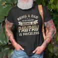 Being A Dad Is An Honor Being A Pawpaw Is Priceless Grandpa Gift For Mens Old Men T-shirt Gifts for Old Men