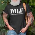 Dilf Damn I Love Fishing Funny Fathers Day Gift For Dad Gift For Mens Old Men T-shirt Gifts for Old Men