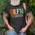 Dilf’N Ain’T Easy | Funny Sexy Dad Life Adult Humor Old Men T-shirt Gifts for Old Men