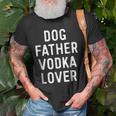 Dog Father Vodka Lover Funny Dad Drinking Gift Gift For Mens Old Men T-shirt Gifts for Old Men