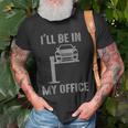 Funny Ill Be In My Office Garage Car Mechanic Old Men T-shirt Gifts for Old Men