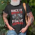 Funny Racing Mechanic Race It Break It Fix It Repeat Old Men T-shirt Gifts for Old Men