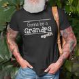 Gonna Be A Grandpa Again Pregnancy Announcement Gift For Mens Old Men T-shirt Gifts for Old Men