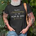 Happy Anniversary To My Mom And Dad Married Couples Gifts Old Men T-shirt Gifts for Old Men