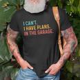 I Cant I Have Plans In The Garage Fathers Gift Car Mechanic Old Men T-shirt Gifts for Old Men
