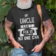 If Uncle Cant Fix It No One Can Favorite Uncle Gift For Mens Old Men T-shirt Gifts for Old Men