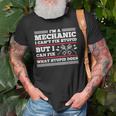 Im A Mechanic Cant Fix Stupid But Can Fix What Stupid Does Old Men T-shirt Gifts for Old Men