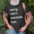 Sorry Cant Baseball Bye Home Run Busy Mom Dad Player Sport Old Men T-shirt Gifts for Old Men