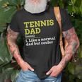 Tennis Dad Like A Normal Dad But Cooler GiftOld Men T-shirt Gifts for Old Men