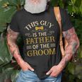 This Guy Is The Father Of The Groom Funny Gift For Mens Old Men T-shirt Gifts for Old Men