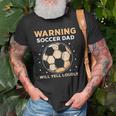 Warning Soccer Dad Will Yell Loudly Daddy Player Father Papa Old Men T-shirt Gifts for Old Men