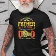 Any Man Can Be Father Takes A Badass Single Dad Be A Mom Too Old Men T-shirt