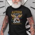 Autism Dad Doesnt Come With A Manual Autism Awarenes Old Men T-shirt