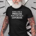 Being A Dad Is Priceless Being A Girl Dad Is Expensive Funny Gift For Mens Old Men T-shirt