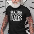Car Guys Make The Best Dads Funny Mechanic Gift Gift For Mens Old Men T-shirt