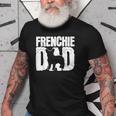 Frenchie French Bulldog Dad Father Papa Fathers Day Gift Old Men T-shirt