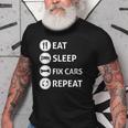 Funny Eat Sleep Fix Cars Repeat Auto Mechanic Gift Old Men T-shirt