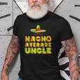 Funny Uncle Design For Uncle Men Mexican Uncle Food Lovers Old Men T-shirt