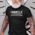 Huncle Like A Regular Uncle Only Way Better Looking Gift For Mens Old Men T-shirt