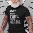 Plans Workshop Funny Car Lovers Gift My Garage Car Mechanic Old Men T-shirt