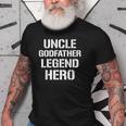 Uncle Godfather Legend Hero Funny Cool Uncle Gift Old Men T-shirt