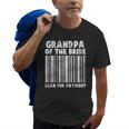 Grandpa Of The Bride Scan For Payment Funny Wedding Gift Gift For Mens Old Men T-shirt