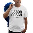 New Father Labor Coach 2019 Dad Pregnancy Gift Gift For Mens Old Men T-shirt