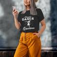 Proud Dance Grandma For Dancing Lover Old Women T-shirt Gifts for Her